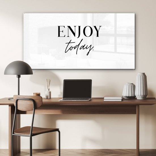 MuchoWow® Glasschilderij 120x60 cm - Schilderij acrylglas - Tekst - Enjoy the day - Quotes - Zwart wit - Foto op glas - Schilderijen