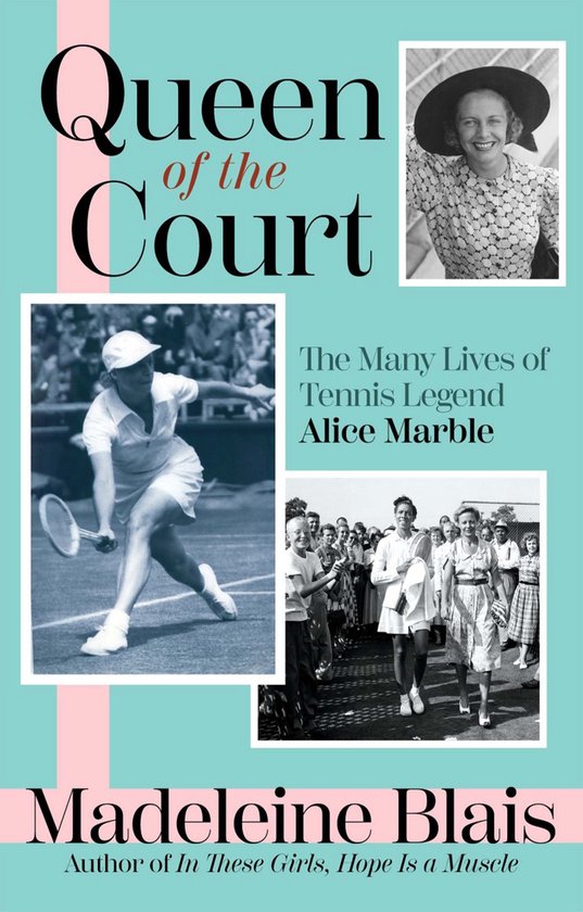 Queen of the Court: The Many Lives of Tennis Legend Alice Ma ... - cover