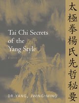 Tai Chi Secrets- Tai Chi Secrets of the Yang Style