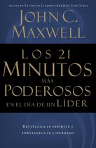 Los 21 Minutos Mas Poderosos En El Dia de Un Lider = the 21 Most Powerful Minutes in a Leader's Day = The 21 Most Powerful Minutes in a Leader's Day