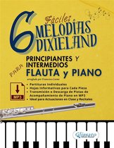 6 Melodías Dixieland Fáciles para Flauta y Piano Principiantes y Intermedios, partituras individuales, hojas informativas y pistas de acompañamiento de piano en MP3