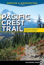 Pacific Crest Trail Oregon  Washington From the California Border to Canada