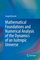 Mathematical Foundations and Numerical Analysis of the Dynamics of an Isotropic Universe