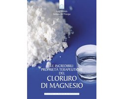 Le incredibili proprietà terapeutiche del cloruro di magnesio