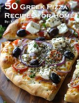 50 Greek Pizza Recipes for Home