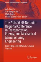 Lecture Notes in Mechanical Engineering - The AUN/SEED-Net Joint Regional Conference in Transportation, Energy, and Mechanical Manufacturing Engineering