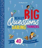 Really Big Questions For Daring Thinkers1- Really Big Questions For Daring Thinkers