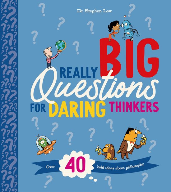 Really Big Questions For Daring Thinkers1- Really Big Questions For ...