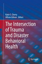 The Intersection of Trauma and Disaster Behavioral Health