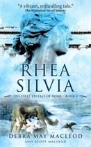 The First Vestals of Rome Trilogy 1 - Rhea Silvia