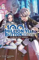 I Kept Pressing the 100-Million-Year Button and Came Out on Top (light novel) - I Kept Pressing the 100-Million-Year Button and Came Out on Top, Vol. 7 (light novel)