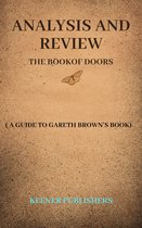 ANALYSIS AND REVIEW OF THE BOOK OF DOORS: (A Guide to Gareth Brown’s Book)