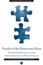 Puzzles Of The Democratic Peace Theory, Geopolitics And The Transformation Of World Politics