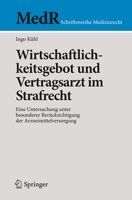 Wirtschaftlichkeitsgebot und Vertragsarzt im Strafrecht - cover