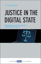 Justice in the Digital State Assessing the Next Revolution in Administrative Justice