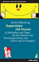 Beratung, Coaching, Supervision - Supervision mit Humor