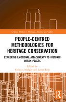Critical Studies in Heritage, Emotion and Affect- People-Centred Methodologies for Heritage Conservation