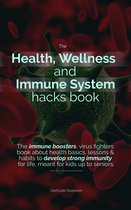 The Health, Wellness And Immune System Hacks Book