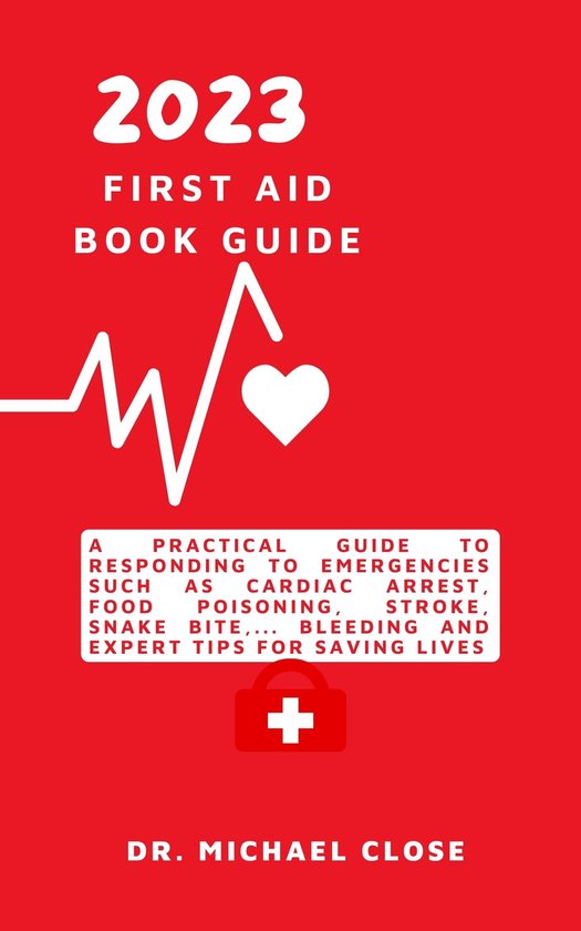2023 FIRST AID BOOK GUIDE (ebook), Dr. Michael Close 1230006030513