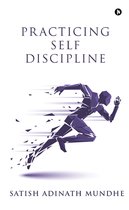 Practicing Self Discipline