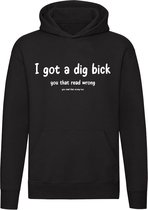 I got a dig bick Hoodie | grap | fout | taal | grappig | unisex | trui | sweater | capuchon