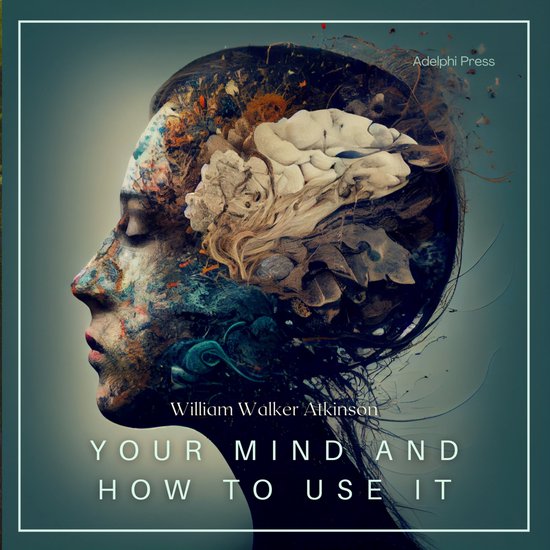 Your Mind and How to Use It - cover