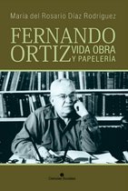 Fernando Ortiz. Vida, obra y papelería