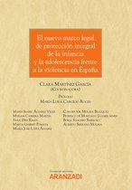 Monografía 1315 - El nuevo marco legal de protección integral de la infancia y la adolescencia frente a la violencia en España