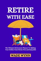 Retire with Ease