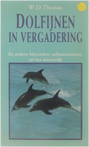 Dolfijnen in vergadering en andere bijzondere gebeurtenissen uit het dierenrijk