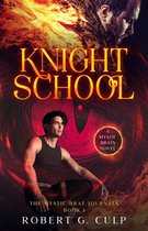 The Mystic Brat Journals 1 - Knight School: A Mystic Brats Novel