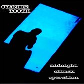 Cyanide Tooth - Midnight Climax Operation (MC)