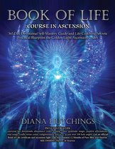Book of Life 365 Day Devotional Self-Mastery Guide and Life Coaching Secrets to Ascension Practical Blueprint to Unlocking the Golden Light Ascension Codes