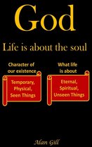 God Series 3 - God - Life is about the soul