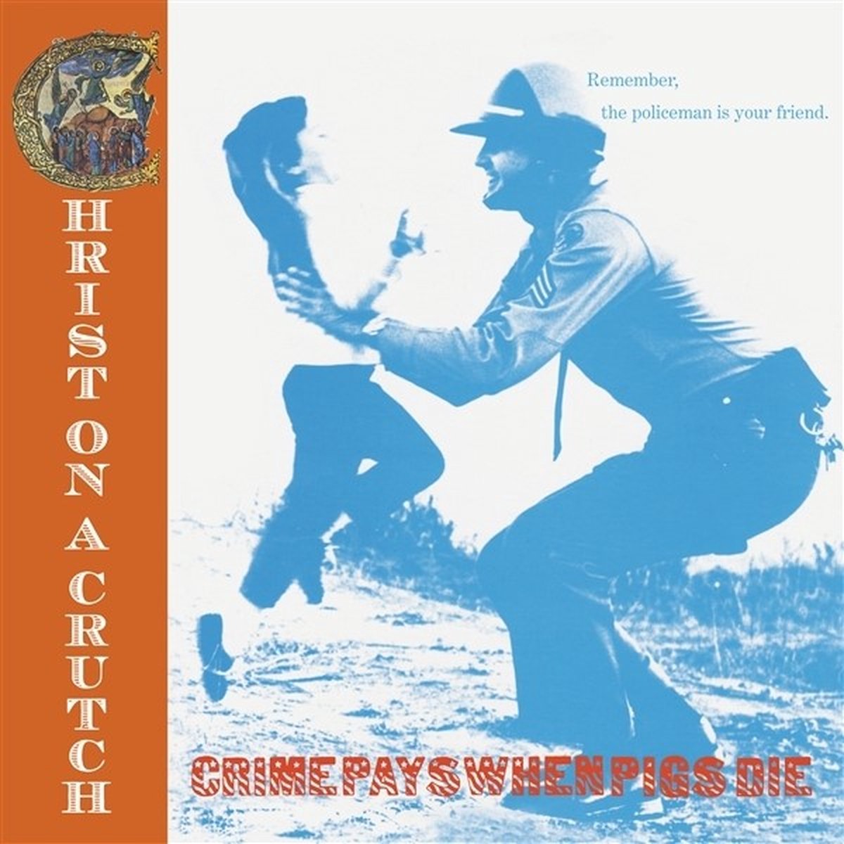 Christ On A Crutch - Crime Pays When Pigs Die (LP) (Coloured Vinyl)
