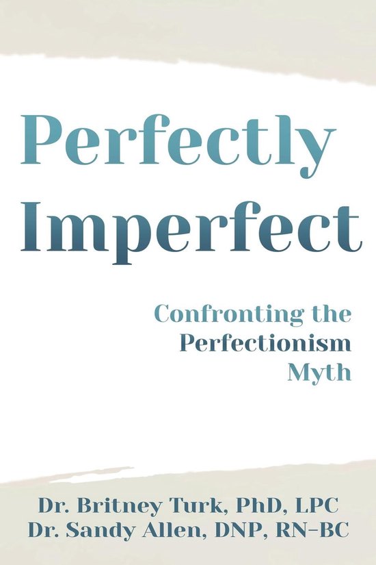Perfectly Imperfect: Confronting the Perfectionism Myth (ebook ...