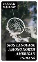 Sign Language Among North American Indians