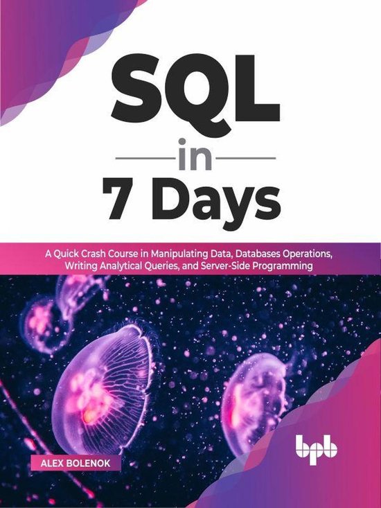 Foto: Sql in 7 days a quick crash course in manipulating data databases operations writing analytical queries and server side programming english edition 