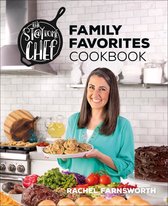 The Stay At Home Chef Family Favorites Cookbook