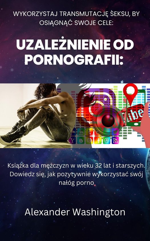 Uzależnienie Od Pornografii Użyj Transmutacji Seksu Aby Osiągnąć Swoje Cele Ebook 3497