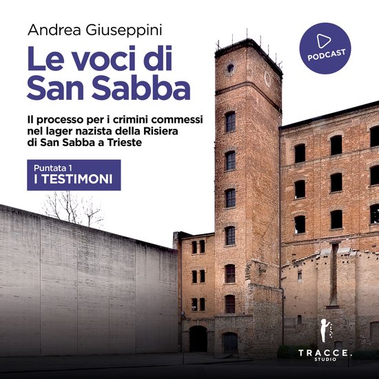 Le voci di San Sabba Puntata 1 I testimoni - cover