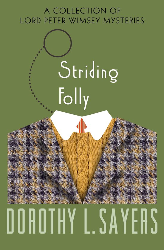 The Lord Peter Wimsey Mysteries 15 - Striding Folly