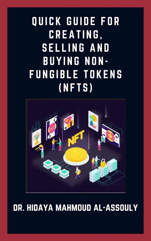 Quick Guide for Creating, Selling and Buying Non-Fungible To ... - cover