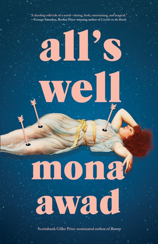 Boekomslag 'All's Well' van Mona Awad met een roodharige vrouw in een gewaad, doorboord door drie pijlen op een sterrenhemel.