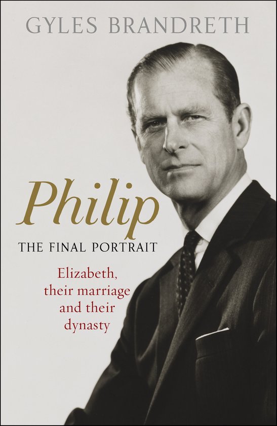 Boekhoes met portret van een man, Gyles Brandreth. Titel: Philip, The Final Portrait. Elizabeth, their marriage and their dynasty.
