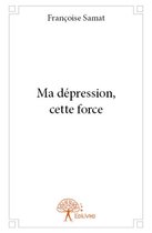 Itinérances - Ma dépression, cette force