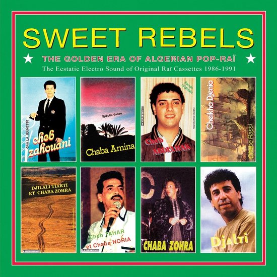 Various Artists - Sweet Rebels / The Golden Era Of Algerian Pop-Raï (LP)