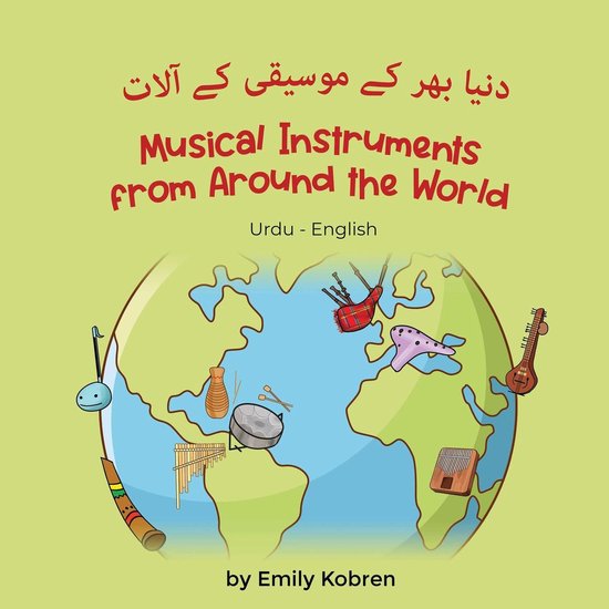 Language Lizard Bilingual Explore - Musical Instruments from Around the World (Urdu-English)