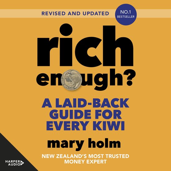 Rich Enough?: A Laid-back Guide for Every Kiwi, Revised and  ... - cover