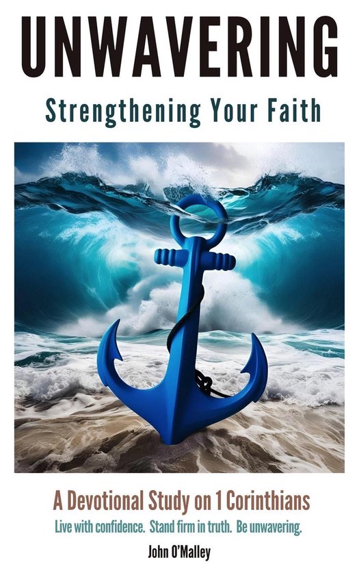Unwavering: Strengthening Your Faith